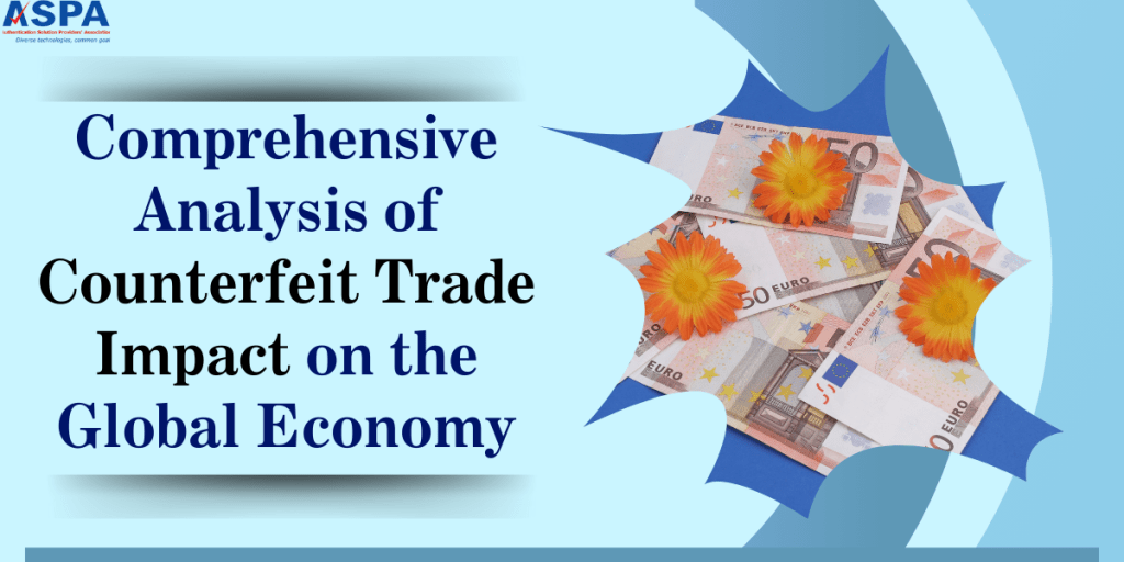Comprehensive Analysis of Counterfeit Trade Impact on the Global&nbsp;Economy