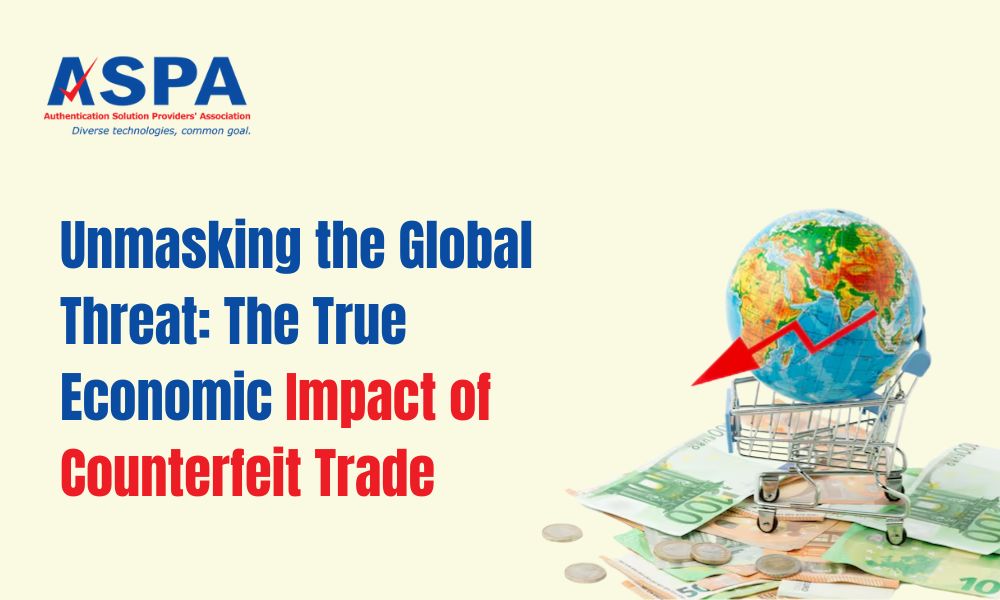 Unmasking the Global Threat: The True Economic Impact of Counterfeit&nbsp;Trade